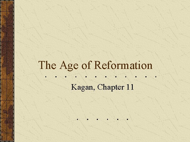 The Age of Reformation Kagan, Chapter 11 