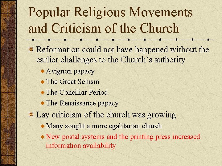 Popular Religious Movements and Criticism of the Church Reformation could not have happened without