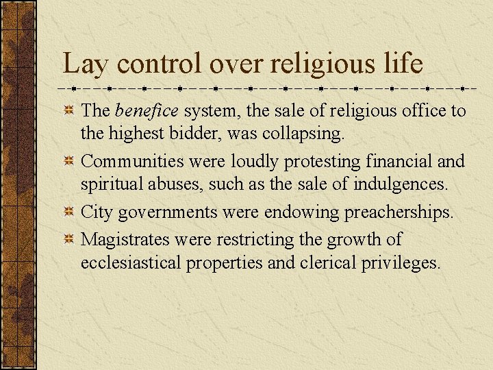 Lay control over religious life The benefice system, the sale of religious office to