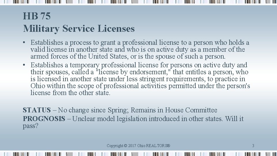 HB 75 Military Service Licenses • Establishes a process to grant a professional license