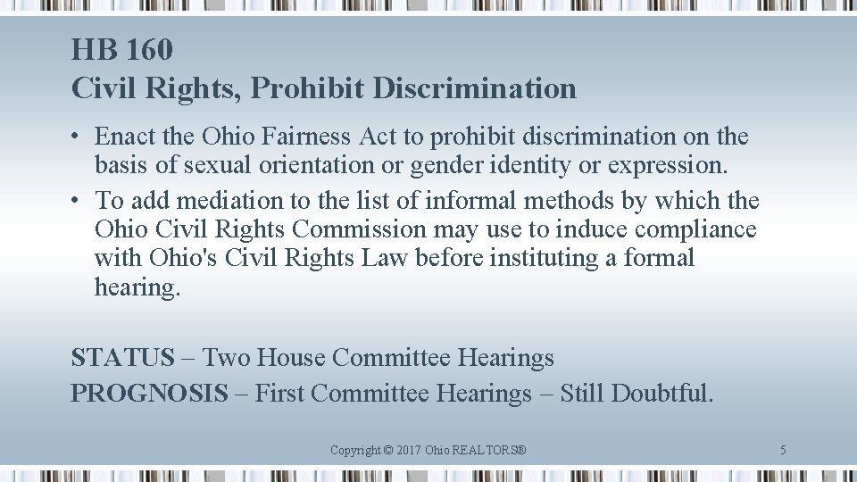 HB 160 Civil Rights, Prohibit Discrimination • Enact the Ohio Fairness Act to prohibit