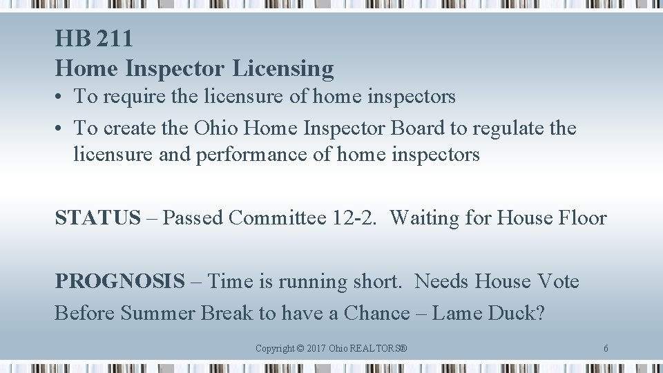 HB 211 Home Inspector Licensing • To require the licensure of home inspectors •