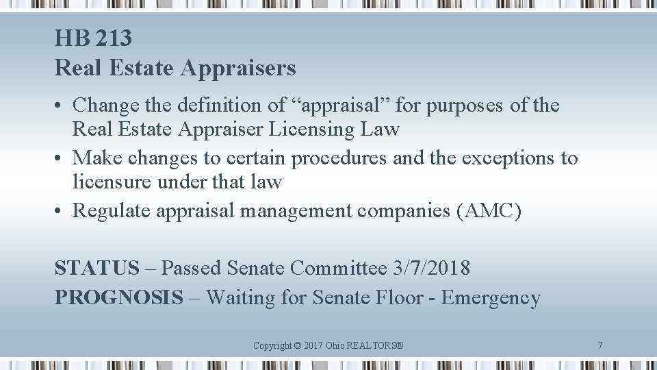 HB 213 Real Estate Appraisers • Change the definition of “appraisal” for purposes of