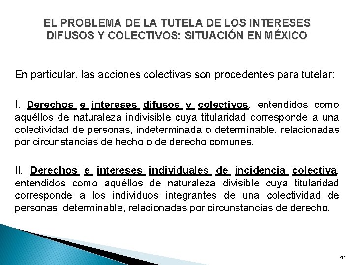 EL PROBLEMA DE LA TUTELA DE LOS INTERESES DIFUSOS Y COLECTIVOS: SITUACIÓN EN MÉXICO