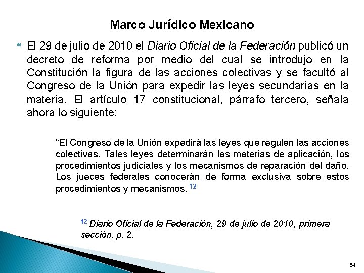 Marco Jurídico Mexicano El 29 de julio de 2010 el Diario Oficial de la