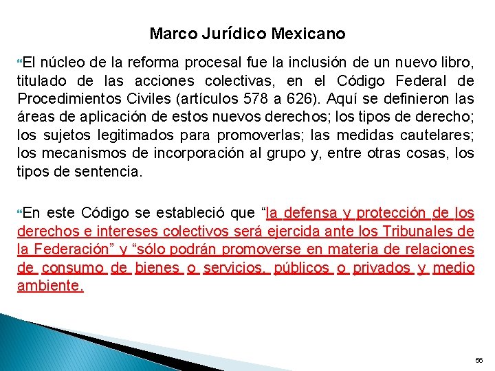 Marco Jurídico Mexicano El núcleo de la reforma procesal fue la inclusión de un