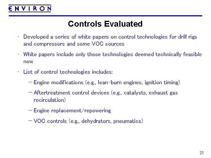 Controls Evaluated • Developed a series of white papers on control technologies for drill