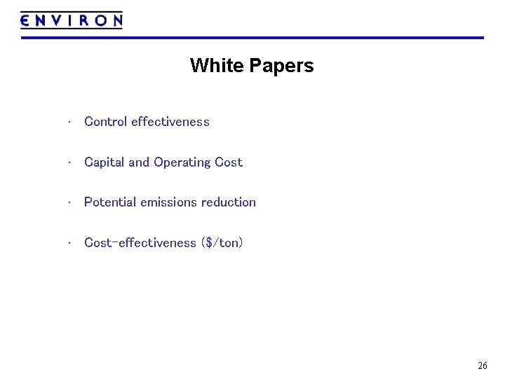 White Papers • Control effectiveness • Capital and Operating Cost • Potential emissions reduction