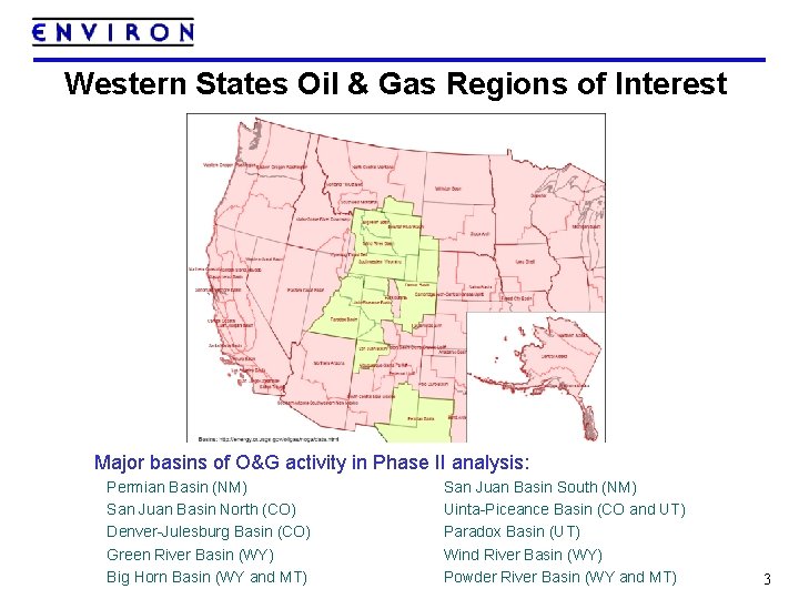 Western States Oil & Gas Regions of Interest Major basins of O&G activity in