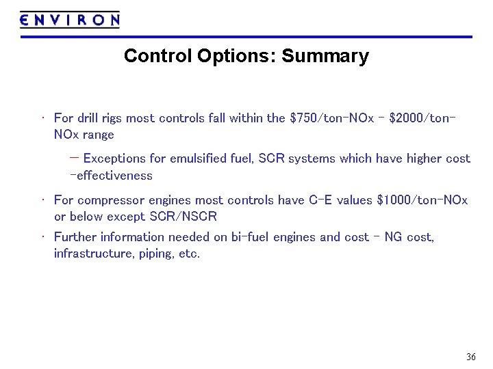 Control Options: Summary • For drill rigs most controls fall within the $750/ton-NOx -