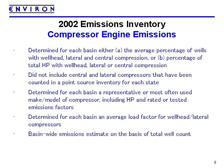 2002 Emissions Inventory Compressor Engine Emissions • Determined for each basin either (a) the