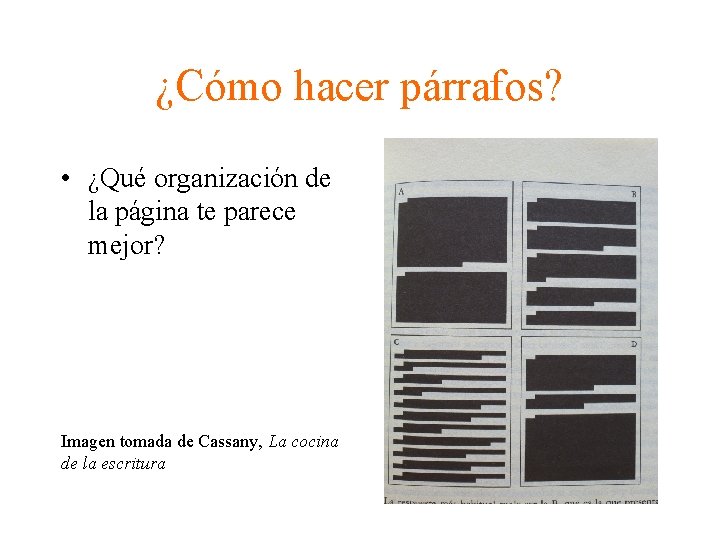 ¿Cómo hacer párrafos? • ¿Qué organización de la página te parece mejor? Imagen tomada