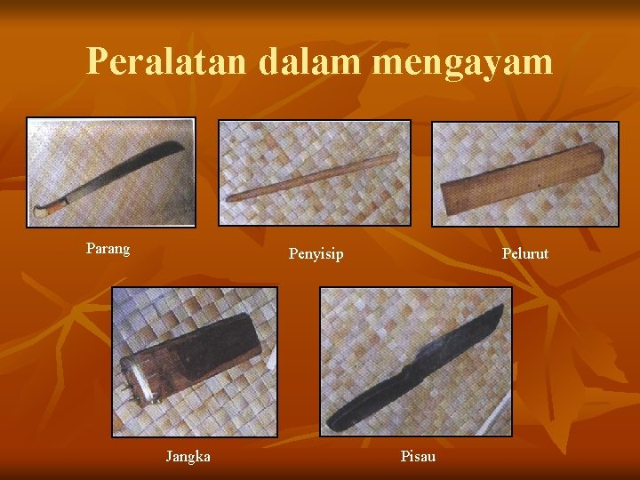 Peralatan dalam mengayam Parang Penyisip Jangka Pelurut Pisau 