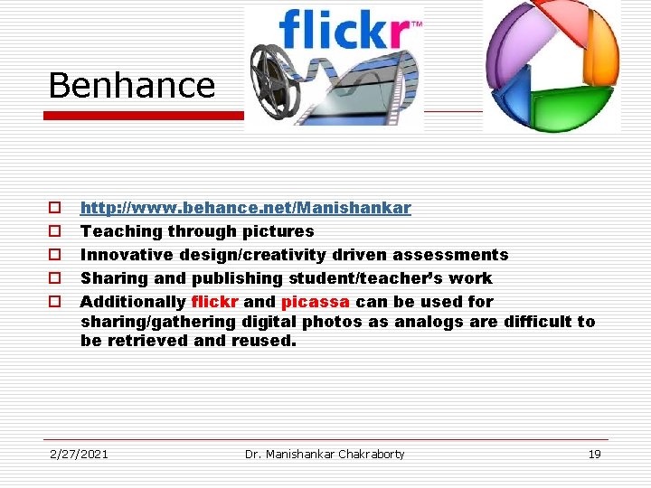 Benhance o o o http: //www. behance. net/Manishankar Teaching through pictures Innovative design/creativity driven