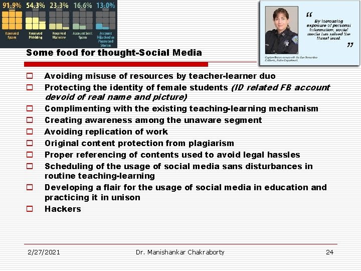 Some food for thought-Social Media o o Avoiding misuse of resources by teacher-learner duo