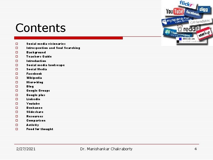 Contents o o o o o o Social media visionaries Introspection and Soul Searching