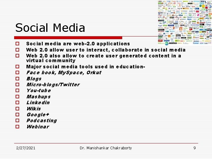 Social Media o o o o Social media are web-2. 0 applications Web 2.