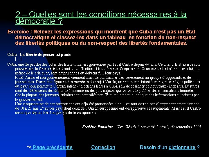 2 – Quelles sont les conditions nécessaires à la démocratie ? Exercice : Relevez