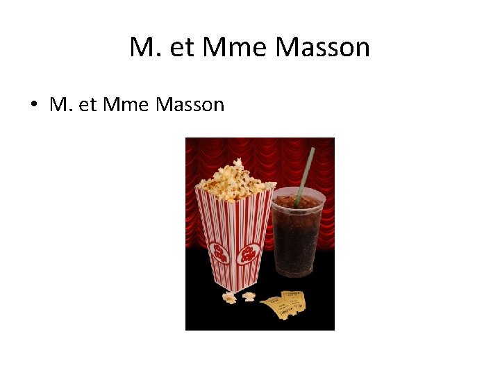 M. et Mme Masson • M. et Mme Masson 