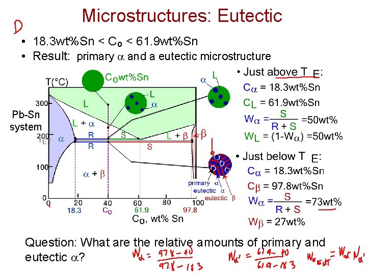 Microstructures: Eutectic • 18. 3 wt%Sn < Co < 61. 9 wt%Sn • Result: Microstructures: Eutectic • 18. 3 wt%Sn < Co < 61. 9 wt%Sn • Result:
