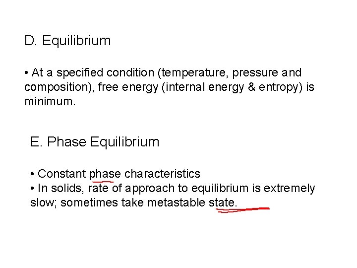D. Equilibrium • At a specified condition (temperature, pressure and composition), free energy (internal D. Equilibrium • At a specified condition (temperature, pressure and composition), free energy (internal