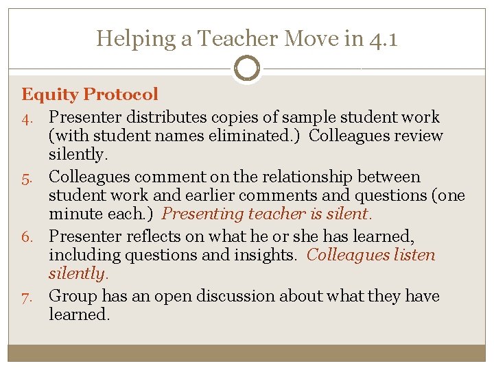 Helping a Teacher Move in 4. 1 Equity Protocol 4. Presenter distributes copies of