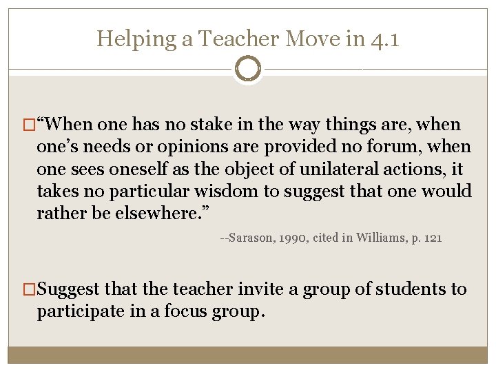 Helping a Teacher Move in 4. 1 �“When one has no stake in the