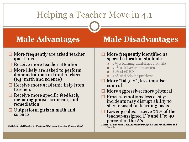 Helping a Teacher Move in 4. 1 Male Advantages � More frequently are asked