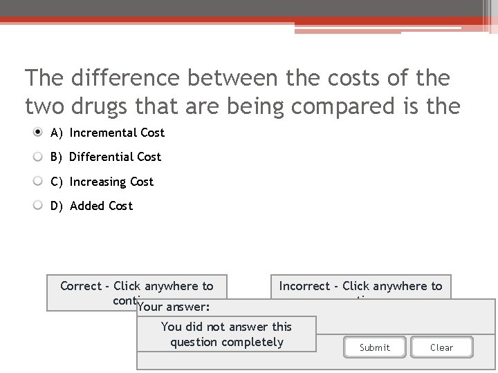 The difference between the costs of the two drugs that are being compared is