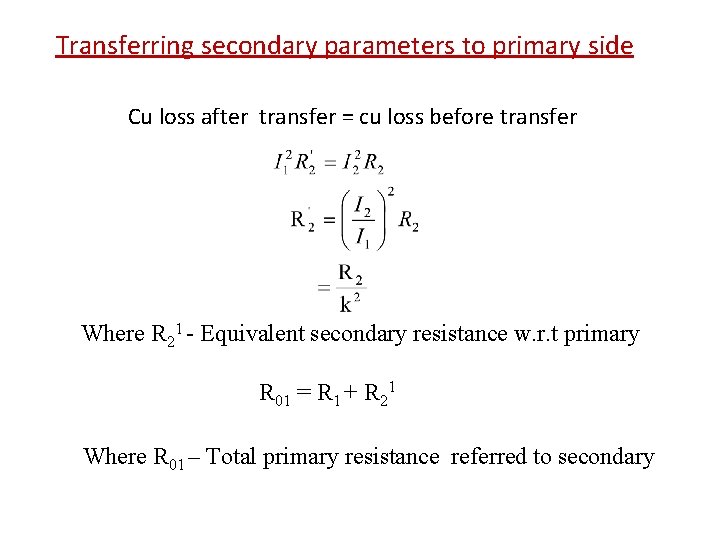 Transferring secondary parameters to primary side Cu loss after transfer = cu loss before