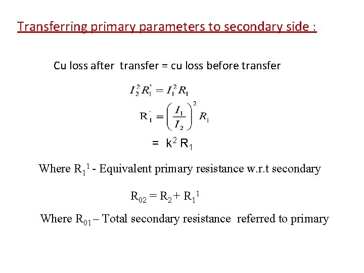 Transferring primary parameters to secondary side : Cu loss after transfer = cu loss