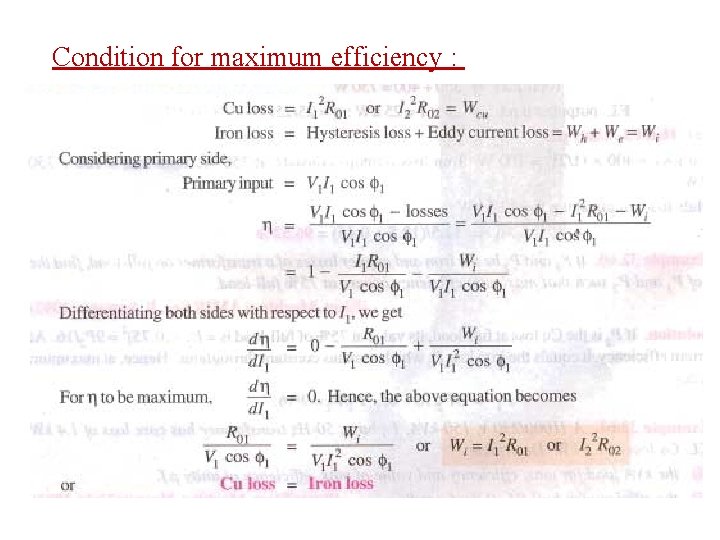 Condition for maximum efficiency : 