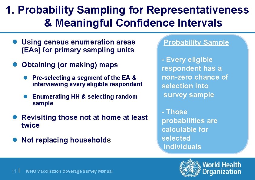 1. Probability Sampling for Representativeness & Meaningful Confidence Intervals l Using census enumeration areas