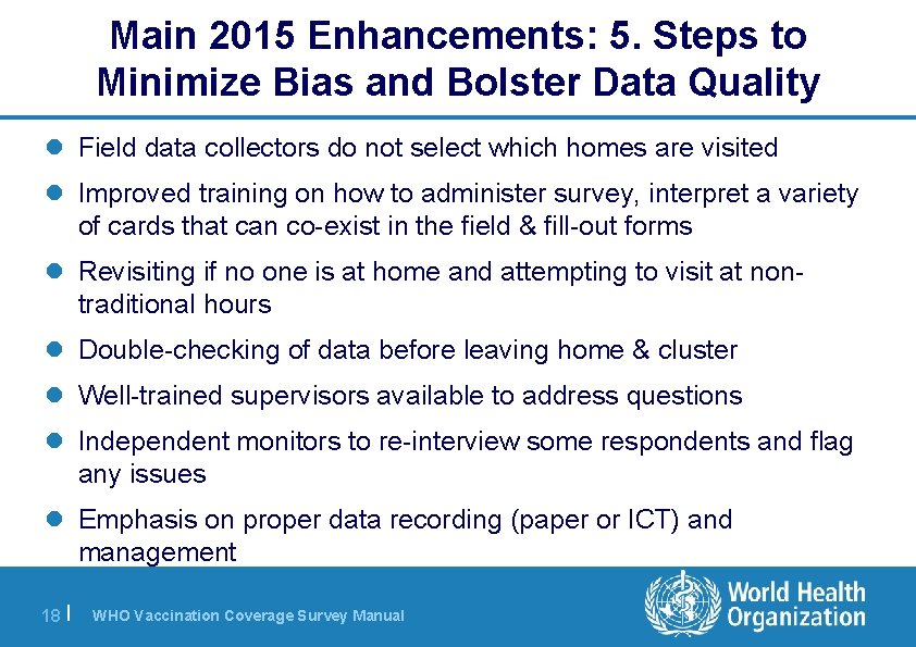 Main 2015 Enhancements: 5. Steps to Minimize Bias and Bolster Data Quality l Field
