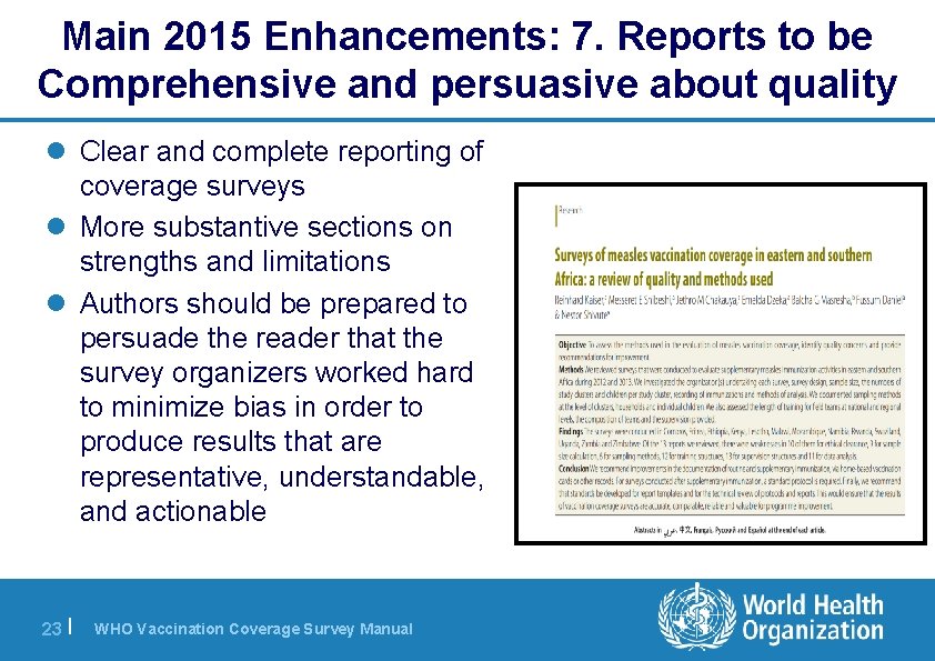Main 2015 Enhancements: 7. Reports to be Comprehensive and persuasive about quality l Clear