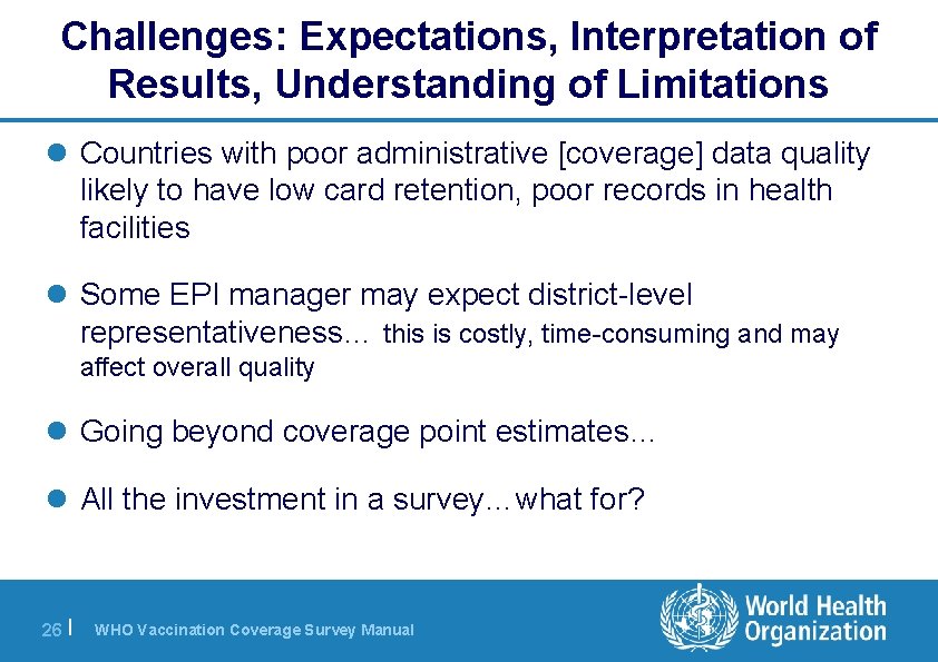 Challenges: Expectations, Interpretation of Results, Understanding of Limitations l Countries with poor administrative [coverage]