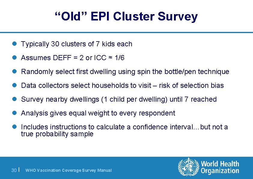 “Old” EPI Cluster Survey l Typically 30 clusters of 7 kids each l Assumes