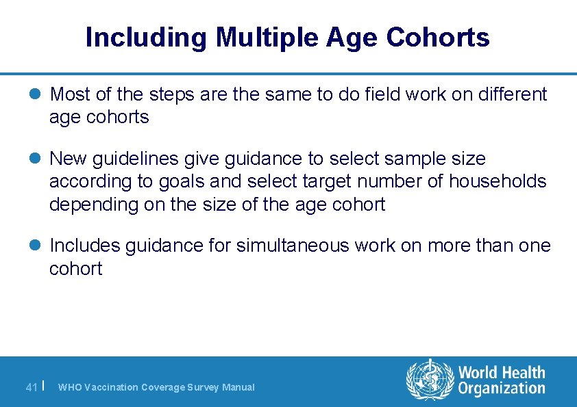 Including Multiple Age Cohorts l Most of the steps are the same to do