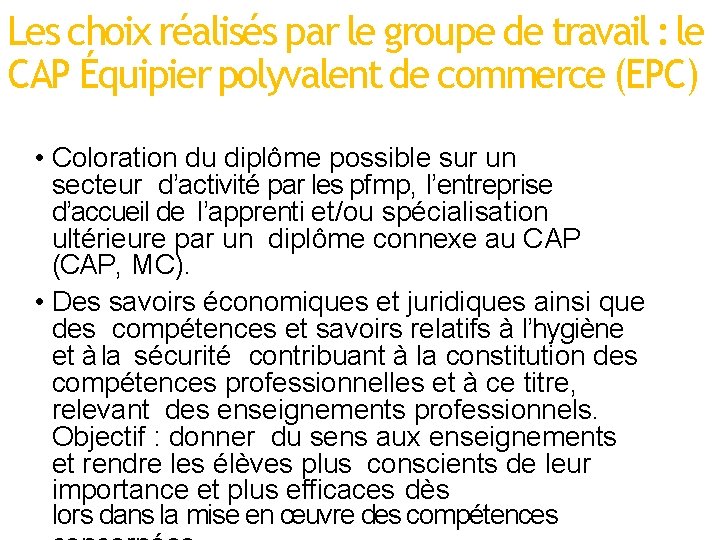 Les choix réalisés par le groupe de travail : le CAP Équipier polyvalent de Les choix réalisés par le groupe de travail : le CAP Équipier polyvalent de