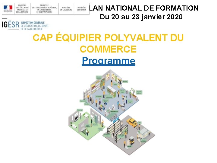 PLAN NATIONAL DE FORMATION Du 20 au 23 janvier 2020 CAP ÉQUIPIER POLYVALENT DU PLAN NATIONAL DE FORMATION Du 20 au 23 janvier 2020 CAP ÉQUIPIER POLYVALENT DU