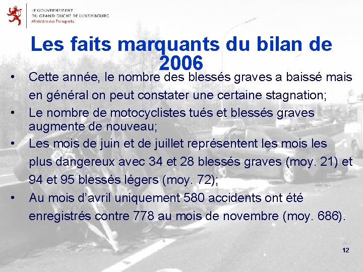  • • Les faits marquants du bilan de 2006 Cette année, le nombre