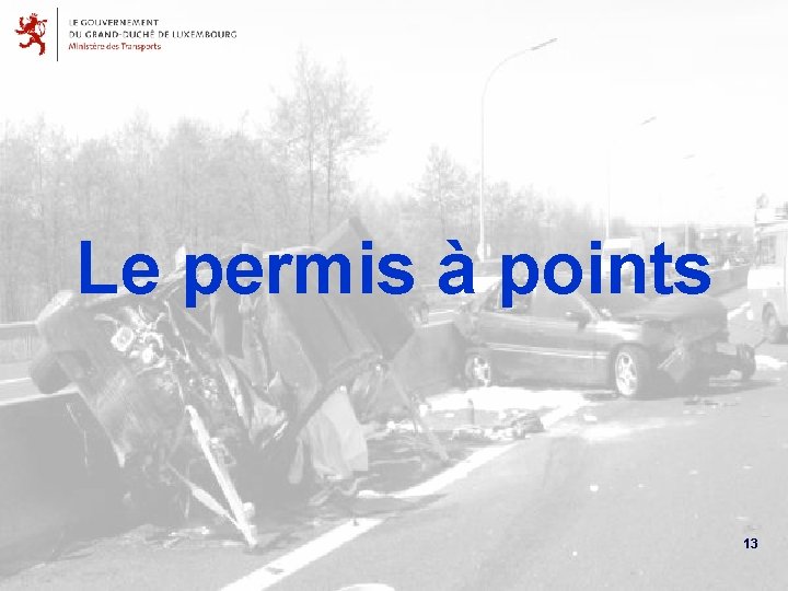 Le permis à points 13 