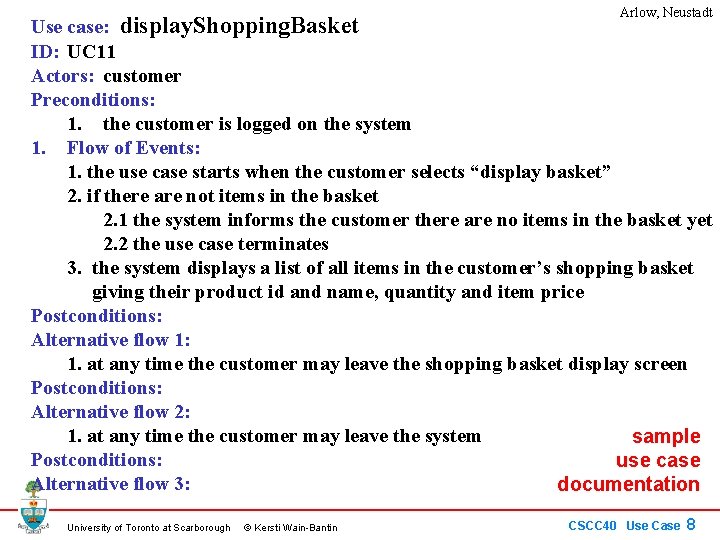 Arlow, Neustadt Use case: display. Shopping. Basket ID: UC 11 Actors: customer Preconditions: 1.