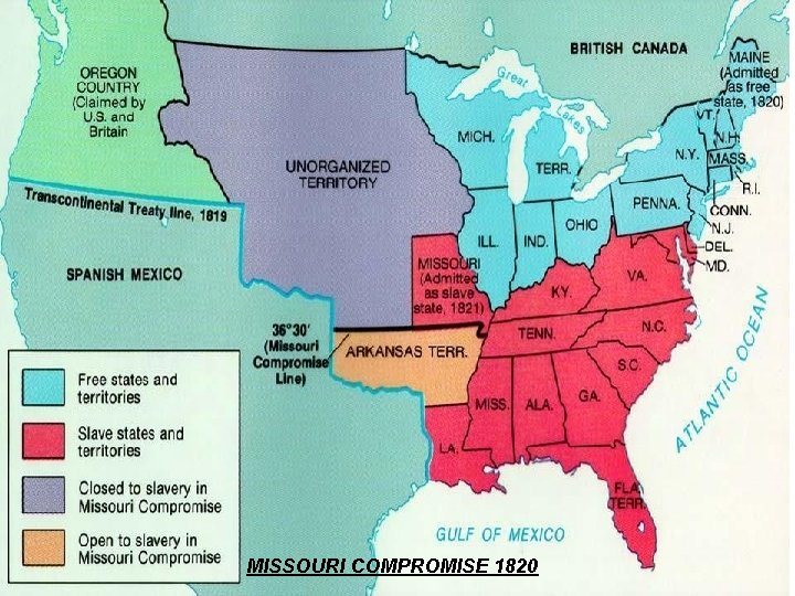 MISSOURI COMPROMISE 1820 MISSOURI COMPROMISE 1820