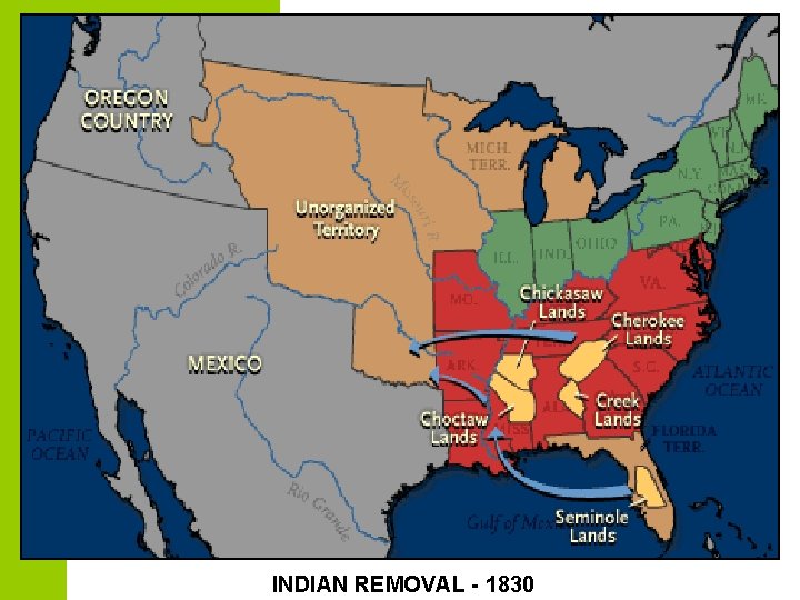 INDIAN REMOVAL - 1830 INDIAN REMOVAL - 1830