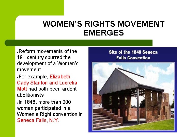 WOMEN’S RIGHTS MOVEMENT EMERGES Reform movements of the 19 th century spurred the development WOMEN’S RIGHTS MOVEMENT EMERGES Reform movements of the 19 th century spurred the development