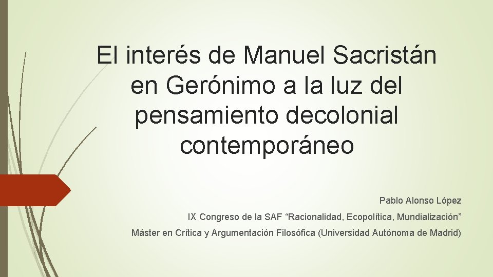 El interés de Manuel Sacristán en Gerónimo a la luz del pensamiento decolonial contemporáneo