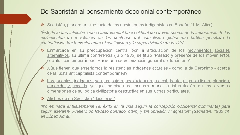 De Sacristán al pensamiento decolonial contemporáneo Sacristán, pionero en el estudio de los movimientos