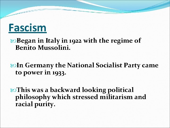 Fascism Began in Italy in 1922 with the regime of Benito Mussolini. In Germany