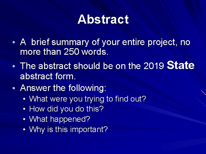 Abstract • A brief summary of your entire project, no more than 250 words.